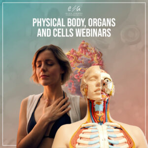 Physical Body, Organs & Cells Webinars