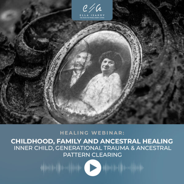 Childhood, Family And Ancestral Healing Inner Child, Generational Trauma & ancestral Pattern Clearing