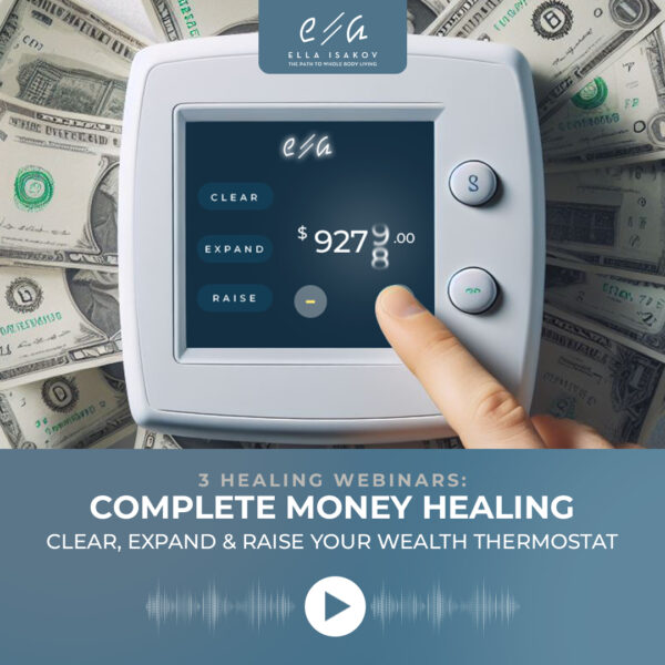 Complete Money Healing Clear, Expand & Raise Your Wealth Thermostat