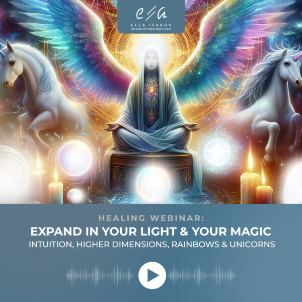 Expand in Your Light & Your Magic Intuition, Higher Dimensions, Rainbows & Unicorns