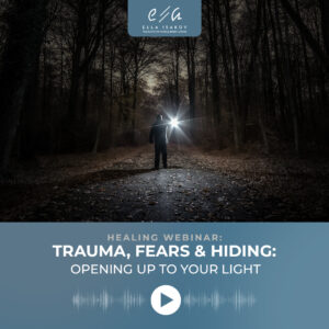 Trauma, Fears & Hiding Webinar